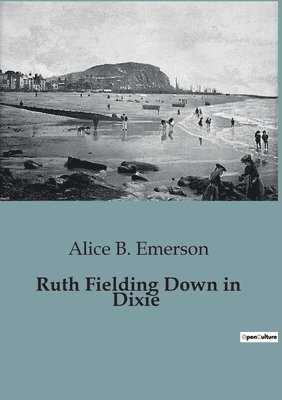 Ruth Fielding Down in Dixie 1