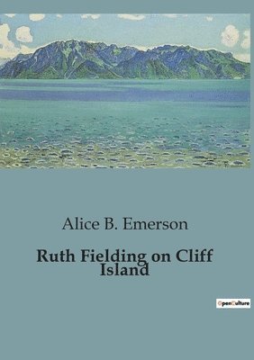 Ruth Fielding on Cliff Island 1