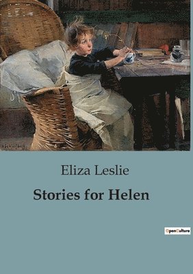 Eliza Leslie - Stories for Helen, Häftad
