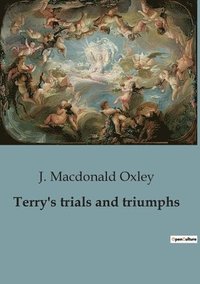 bokomslag Terry's trials and triumphs