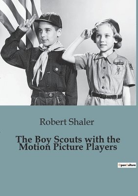 Boy Scouts with the Motion Picture Players