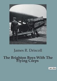 bokomslag The Brighton Boys With The Flying Corps