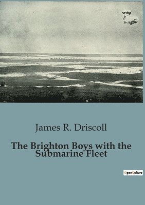 Brighton Boys with the Submarine Fleet