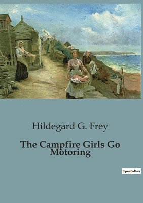 bokomslag The Campfire Girls Go Motoring