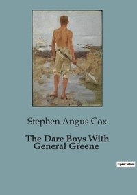bokomslag The Dare Boys With General Greene