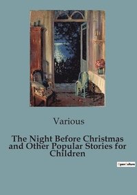 bokomslag The Night Before Christmas and Other Popular Stories for Children