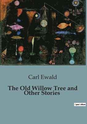 The Old Willow Tree and Other Stories 1