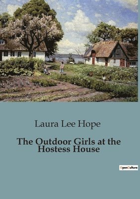 Laura Lee Hope - Outdoor Girls at the Hostess House, Häftad