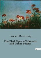 bokomslag The Pied Piper of Hamelin and Other Poems