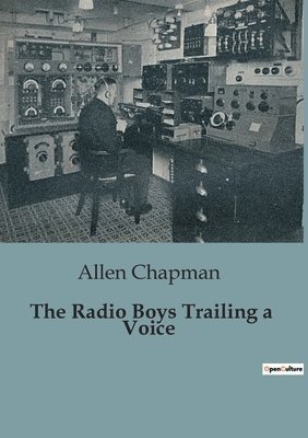 Allen Chapman - Radio Boys Trailing a Voice, Häftad