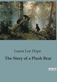 bokomslag The Story of a Plush Bear