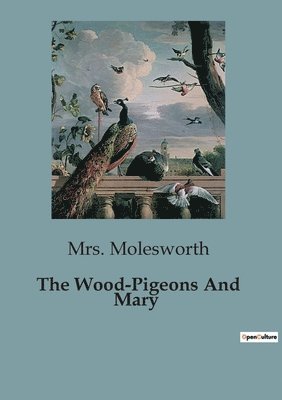 Wood-Pigeons And Mary