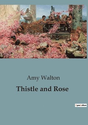 Amy Walton - Thistle and Rose, Häftad