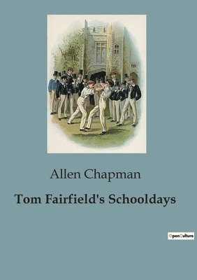 Tom Fairfield's Schooldays 1