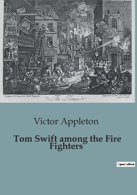 Victor Appleton - Tom Swift among the Fire Fighters, Häftad