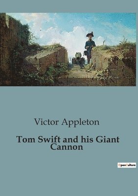 bokomslag Tom Swift and his Giant Cannon