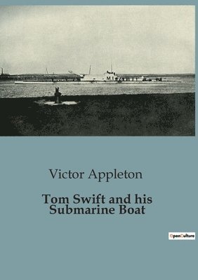 Tom Swift and his Submarine Boat