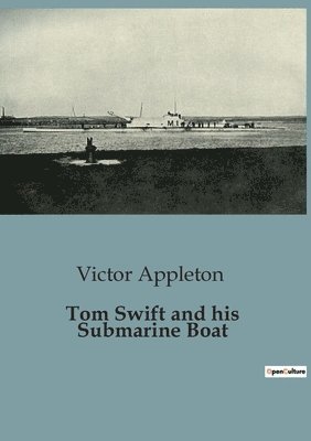 Tom Swift and his Submarine Boat 1