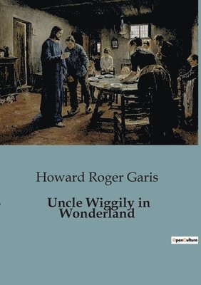 Uncle Wiggily in Wonderland 1