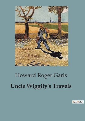 Howard Roger Garis - Uncle Wiggily's Travels, Häftad