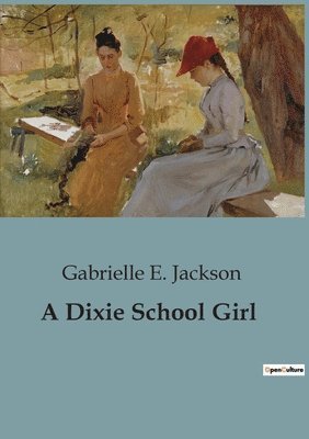 Gabrielle E Jackson - Dixie School Girl, Häftad