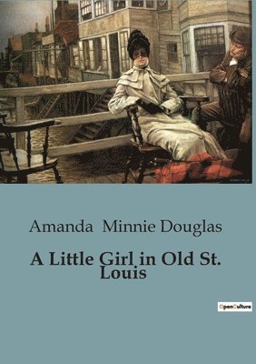 A Little Girl in Old St. Louis 1