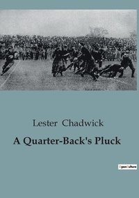 bokomslag Quarter-Back's Pluck