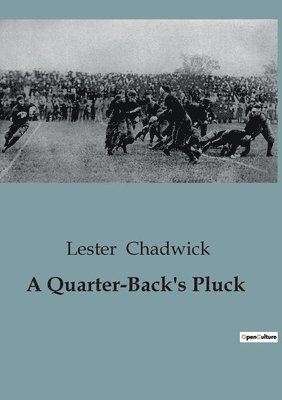 Quarter-Back's Pluck 1