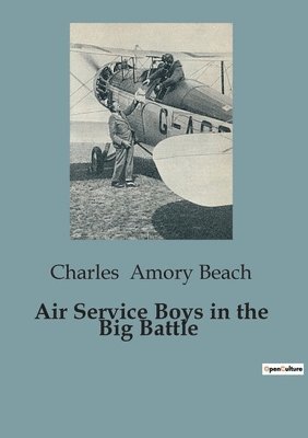 Air Service Boys in the Big Battle 1