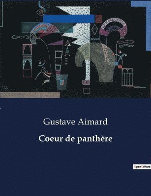 Gustave Aimard - Coeur de panthère, Häftad
