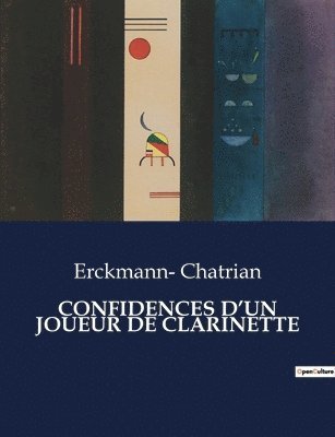 Confidences d'Un Joueur de Clarinette