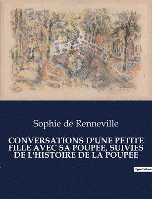 bokomslag Conversations d'Une Petite Fille Avec Sa Poupe, Suivies de l'Histoire de la Poupe