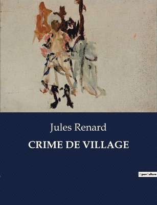 Jules Renard - Crime de Village, Häftad