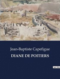 bokomslag Diane de Poitiers