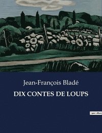 bokomslag Dix Contes de Loups