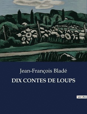 Jean-François Bladé - Dix Contes de Loups, Häftad