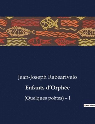 Jean-Joseph Rabearivelo - Enfants d'Orphée, Häftad
