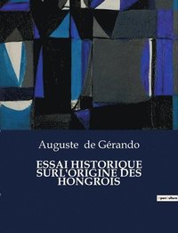 bokomslag Essai Historique Surl'origine Des Hongrois