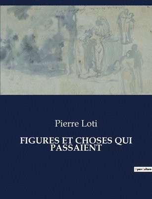 bokomslag Figures Et Choses Qui Passaient
