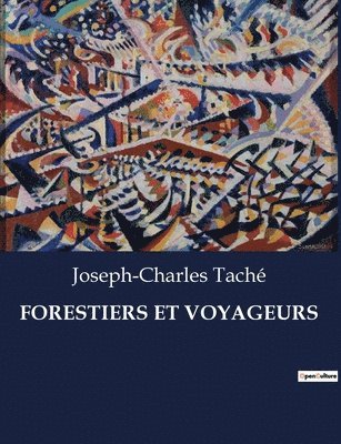 Forestiers Et Voyageurs