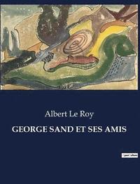 bokomslag George Sand Et Ses Amis