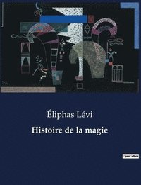 bokomslag Histoire de la magie