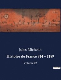 bokomslag Histoire de France 814 - 1189