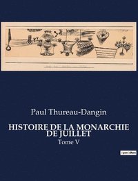 bokomslag Histoire de la Monarchie de Juillet