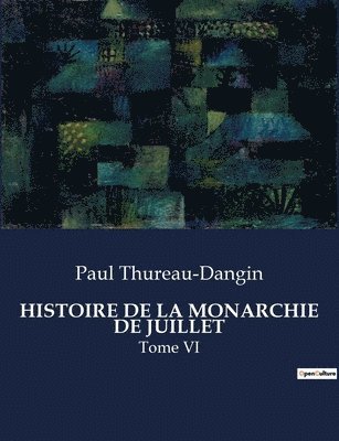 bokomslag Histoire de la Monarchie de Juillet