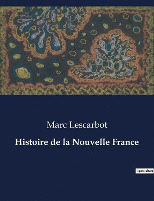 Histoire de la Nouvelle France 1