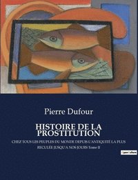 bokomslag Histoire de la Prostitution