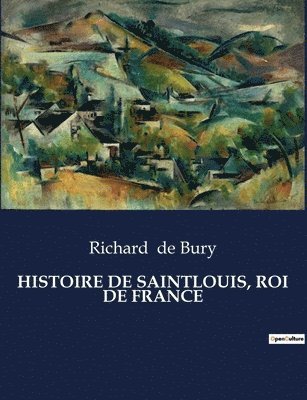 bokomslag Histoire de Saintlouis, Roi de France