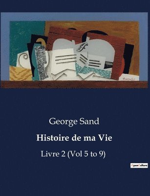 Histoire de ma Vie 1