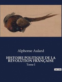 bokomslag Histoire Politique de la Rvolution Franaise